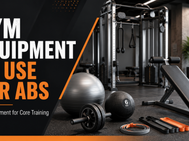 8 Best Gym Equipment to Use for Abs for Home & Commercial Gyms